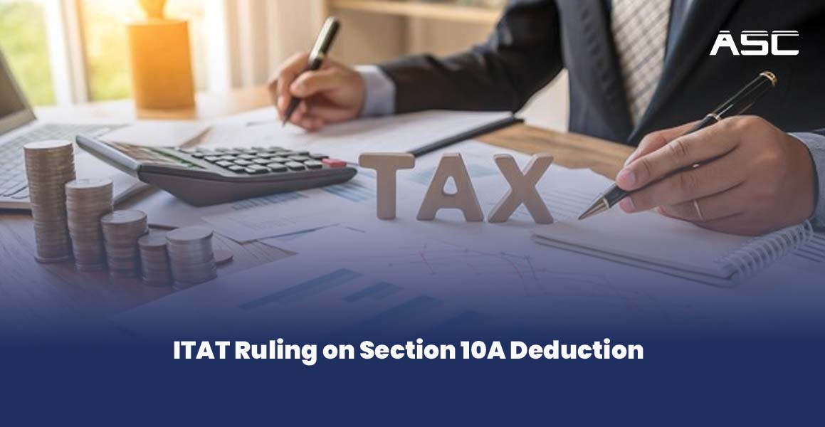 ITAT Ruling: Section 10A Deductions from Gross Total Income Explained